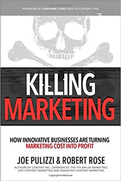 Book cover of Killing Marketing by Joe Pulizzi and Robert Rose